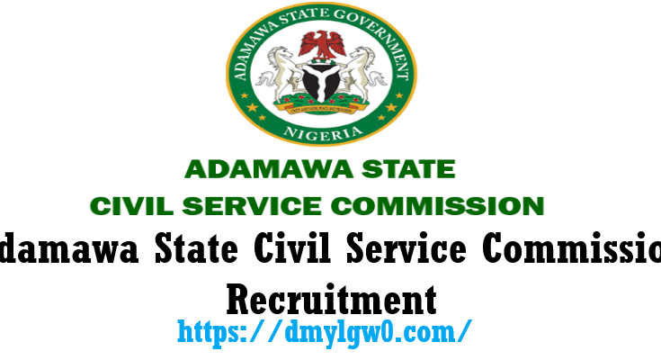 Adamawa State Civil Service Commission Recruitment 2022/2023 | www.csc.ad.gov.ng - Application Portal